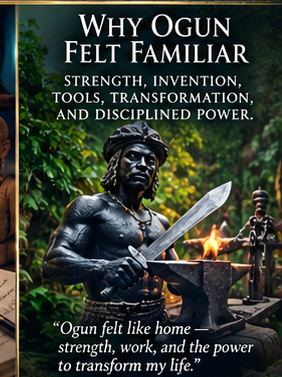 05 Why Ogun Felt Familiar